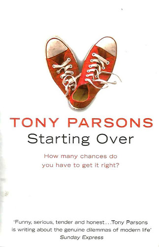Tony Parsons - Starting Over