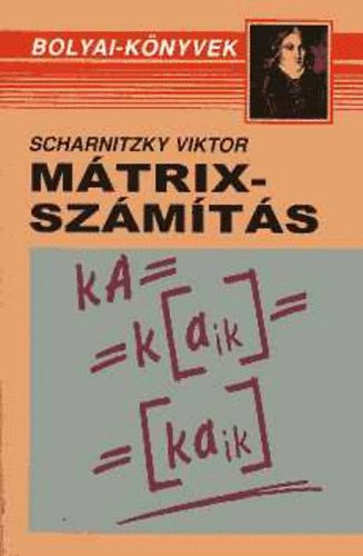 Dr. Scharnitzky Viktor - Mtrixszmts- Pldatr (Bolyai knyvek)