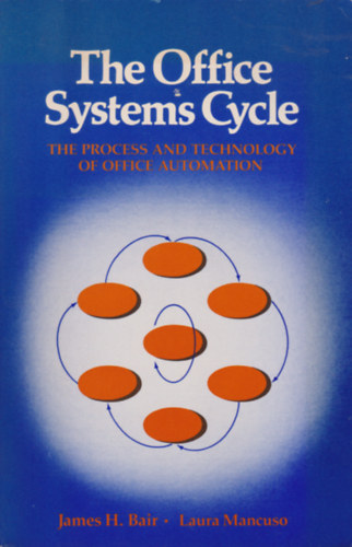 James H. Bair - The Office Systems Cycle - The Process and Technology of Office Automation