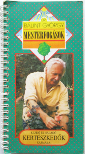 Dr. B�lint Gy�rgy - Mesterfog�sok -  kezd� �s halad� kert�szked�k sz�m�ra