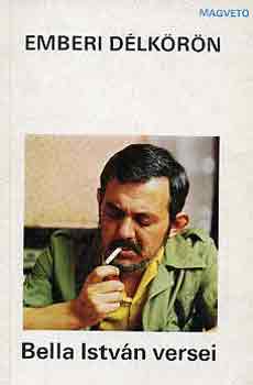 Bella István - Emberi délkörön