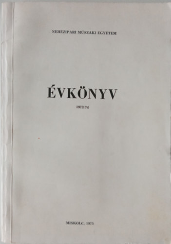 Fehér László - Évkönyv 1973/74 - Nehézipari Műszaki Egyetem