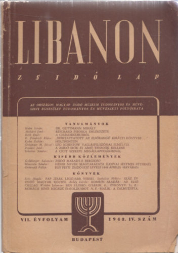 Libanon - Zsid� lap VII. �vfolyam 1943. IV. sz�m (Az Orsz�gos Magyar Zsid� M�zeum �s M�v�szeti Egyes�let tudom�nyos �s m�v�szeti foly�irata)