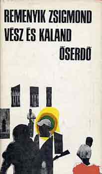 Remenyik Zsigmond - Vsz s kaland-serd