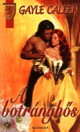 Gayle Callen - A botrányhős