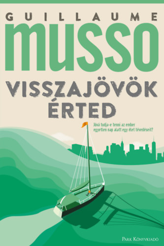 Guillaume Musso - Visszajvk rted