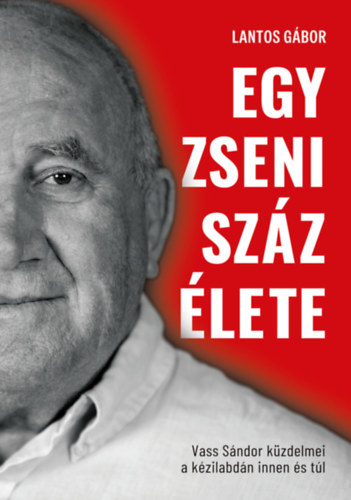 Lantos G�bor - Egy zseni sz�z �lete