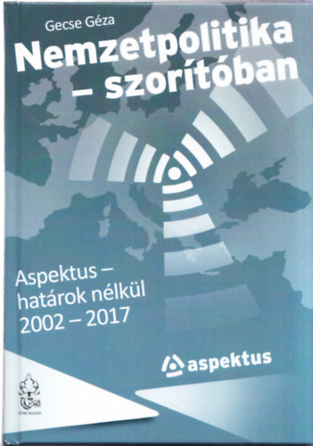 Gecse G�za - Nemzetpolitika - szor�t�ban (dedik�lt)