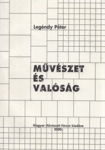 Legndy Pter - Mvszet s valsg