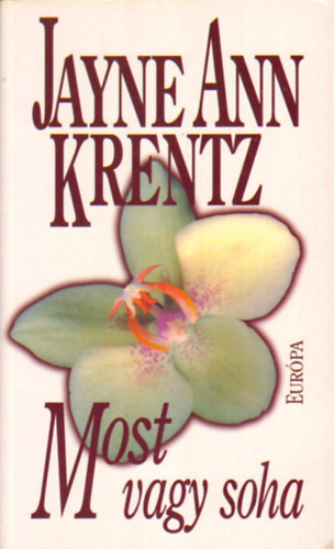 Jayne Ann Krentz - Most vagy soha