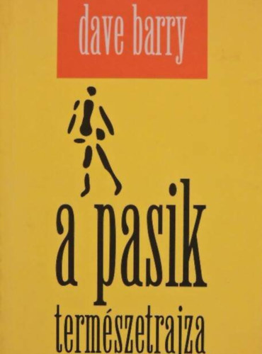 Hideg János Dave Barry (szerk.), Nádori Attila (ford.) - A pasik természetrajza
