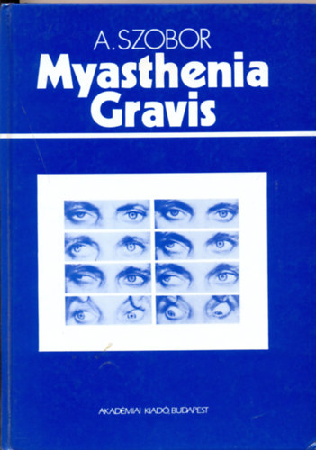A. M. D. Szobor - Myasthenia gravis