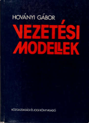 Hoványi Gábor - Vezetési modellek