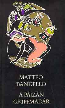 Matteo Bandello - A pajz�n griffmad�r