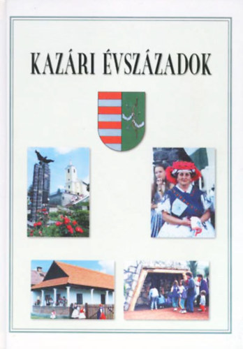 Szvircsek Ferenc   (szerk.) - Kazri vszzadok