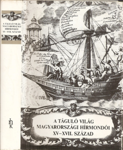 Waczulik Margit - A tgul vilg magyarorszgi hrmondi XV-XVII. szzad