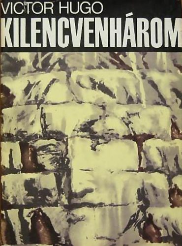 Victor Hugo - Kilencvenh�rom