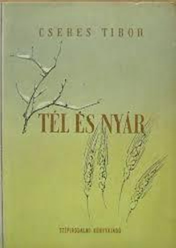 Cseres Tibor - T�l �s ny�r