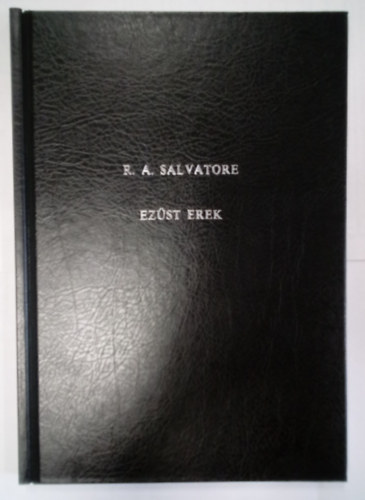R. A. Salvatore - Ezst erek