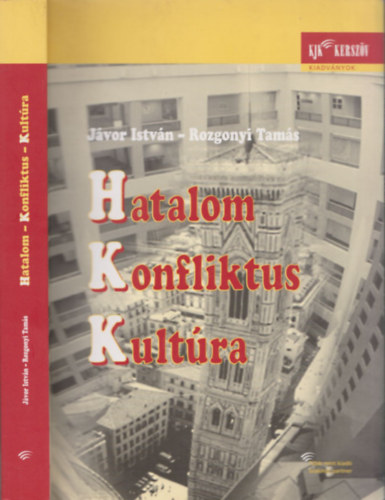 Jvor Istvn; Rozgonyi Tams - Hatalom - konfliktus - kultra