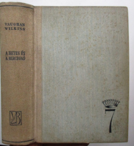 Vaughan Wilkins - A Hetes és a hercegnő