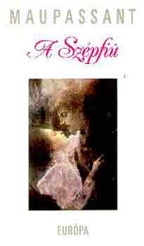 Guy De Maupassant - A Sz�pfi�