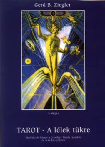 Gerd B. Ziegler - Tarot - A l�lek t�kre