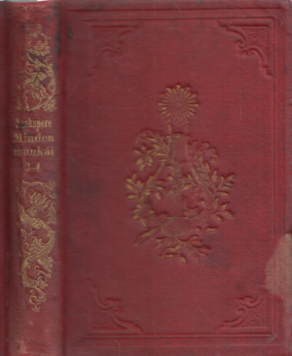 William Shakspere - Shakspere (Shakespeare) minden munk�i 3-4. (Shakspere sz�nm�vei)- egy k�tetben