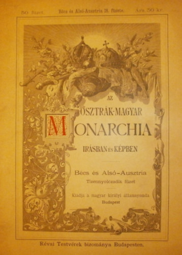 Jkai Mr  (szerk.) - Az Osztrk-Magyar Monarchia irsban s kpben 50. fzet (Bcs s Als-Ausztria 18. fzete)