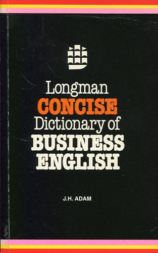 J.H. Adam - Longman Concise Dictionary of Business English