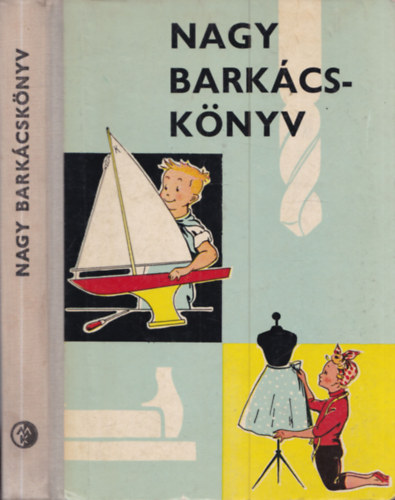 Fred Polster (szerk.) - Nagy barkácskönyv (Műhelyrajz mellékletekkel)