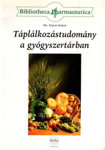 Dr. Zajk�s G�bor - T�pl�lkoz�studom�ny a gy�gyszert�rban - Bibliotheca Pharmaceutica