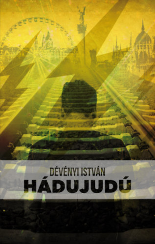 Dévényi István - Hádujudú