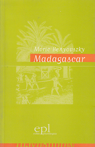 Benyovszky M�ric - Madagascar