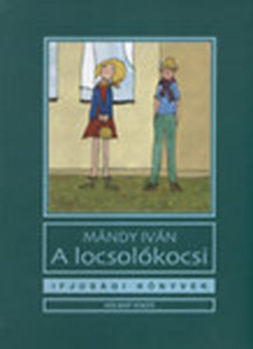 Mndy Ivn - A locsolkocsi (Ifjsgi Knyvek)