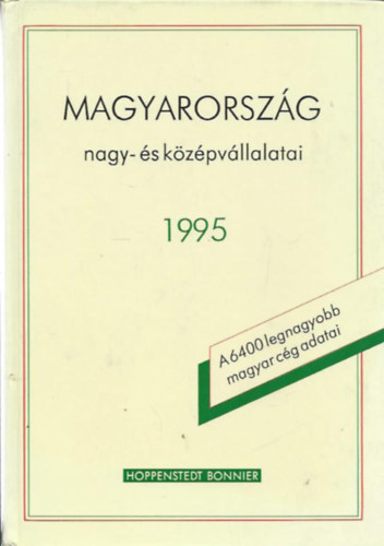 Olhn Nagy Erzsbet  (szerk.) - Magyarorszg nagy-s kzpvllalatai 1995