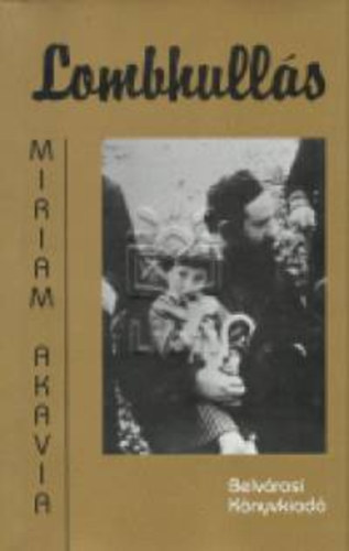 Miriam Akavia - Lombhull�s