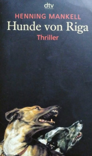 Henning Mankell - Hunde von Riga
