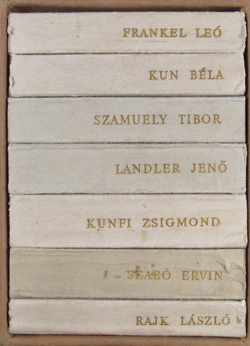 Életek és korok I-VII. (Frankel Leó, Kun Béla, Szamuely Tibor, Landler Jenő, Kunfi zsigmond, Szabó Ervin, Rajk László)
