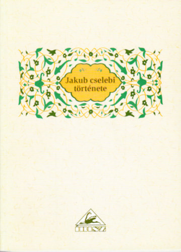 Jakub cselebi t�rt�nete