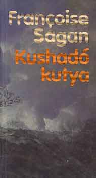 Francoise Sagan - Kushad� kutya