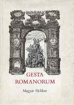 Haller Jnos ford. - Gesta Romanorum mely jeles pldabeszdekbl ll s melyet Fogaras vrban, rabsgban, magyar nyelvre fordtott 1682. esztendben, s maga kltsgvel kinyomtattatott HALLER JNOS