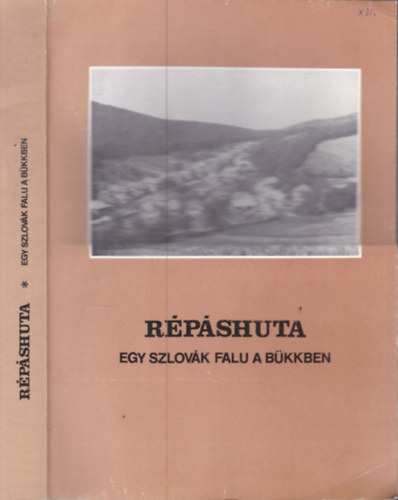 Szabadfalvi J.-Viga Gy. (szer) - Répáshuta: Egy szlovák falu a Bükkben