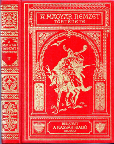 Marczali Henrik (szerk.) - A magyar nemzet trtnete (A vezrek kora) (reprint), II. ktet