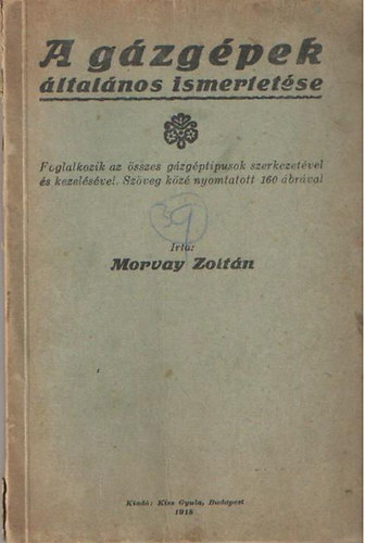 Morvay Zoltán - A gázgépek általános ismertetése