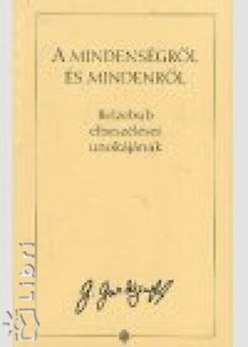 G. Gurdjieff - A mindens�gr�l �s a mindenr�l