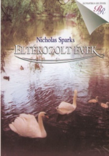 Nicholas Sparks - Eltékozolt évek