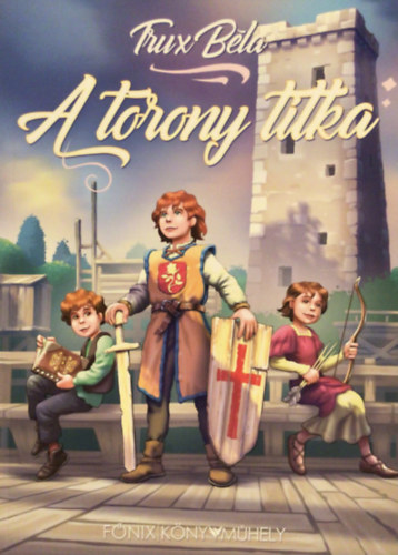 Trux B�la - A torony titka