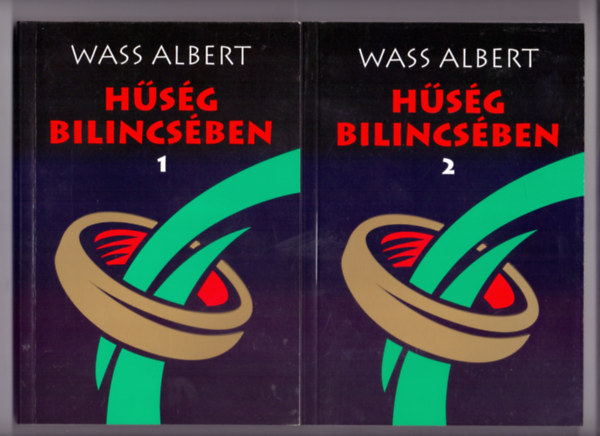 Wass Albert - Hsg bilincsben - Elbeszlsek, novellk, karcolatok, emlkezsek (1928 - 1938, 1939 - 1944) Wass Albert letm-sorozat