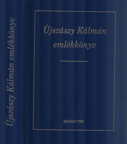 Balassa Ivn  (szerk.); Kovts Dniel (szerk.); Szentimrei Mihly (szerk.) - jszszy Klmn emlkknyv